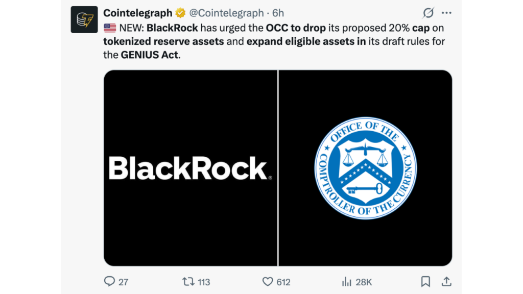 BlackRock is urging the OCC to drop a proposed 20% cap on tokenized reserve assets